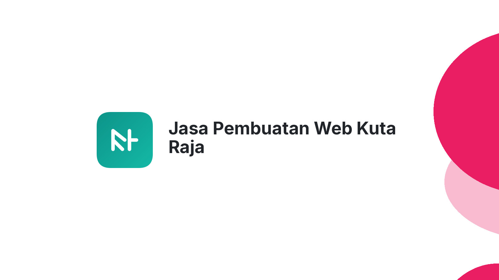 Jasa Pembuatan Web Kuta Raja