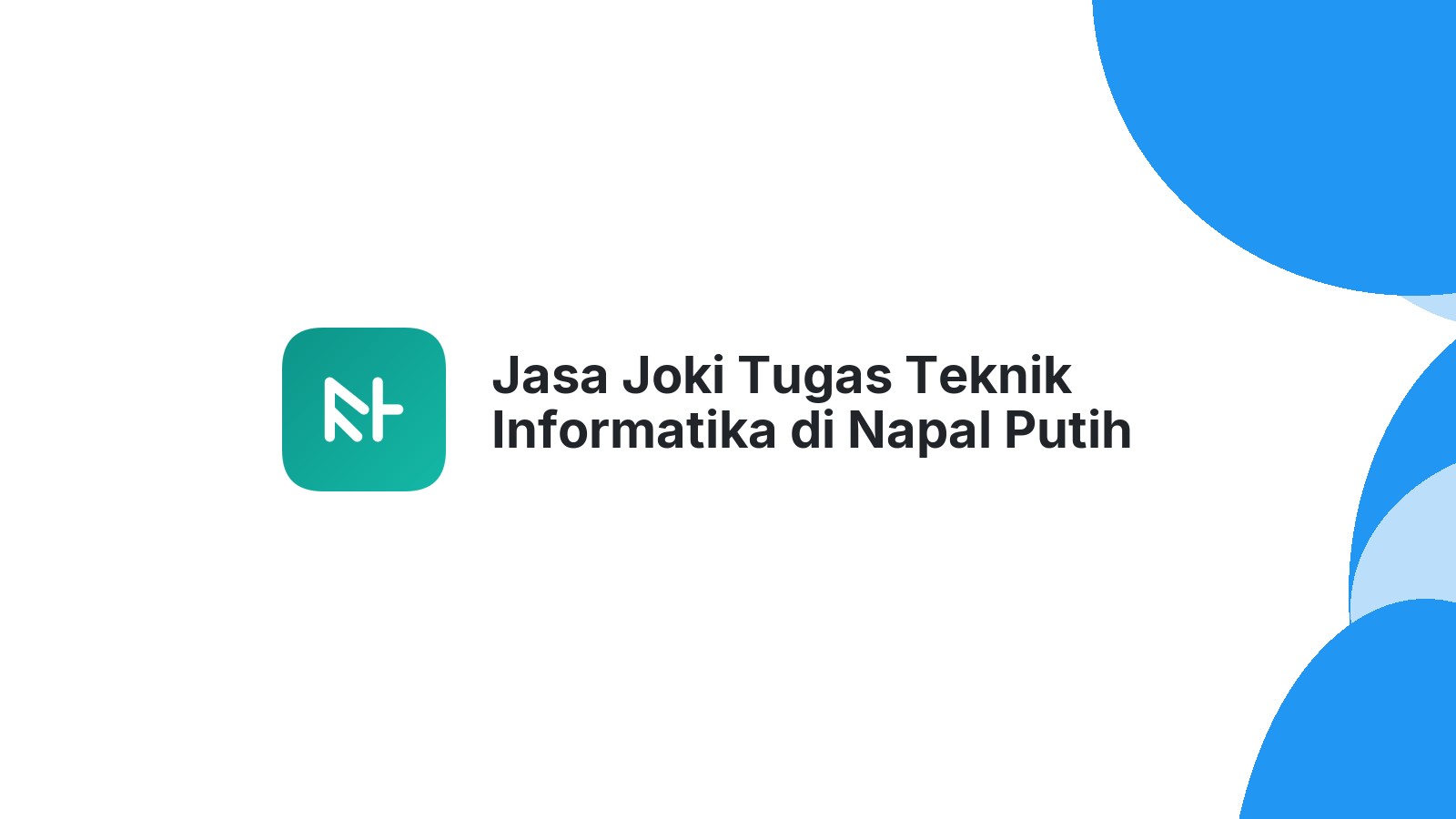 Jasa Joki Tugas Teknik Informatika di Napal Putih