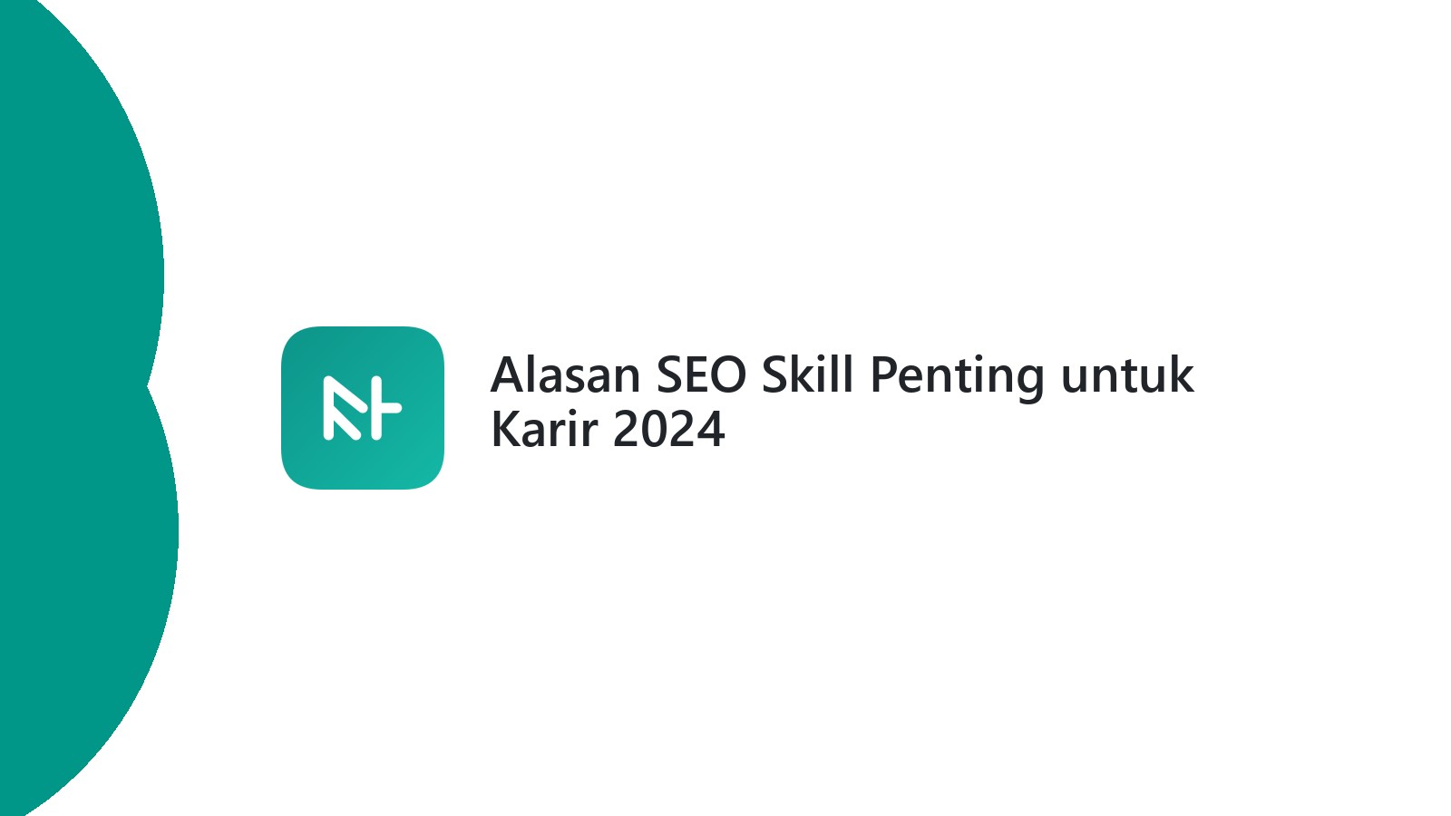 Alasan SEO Skill Penting untuk Karir 2024
