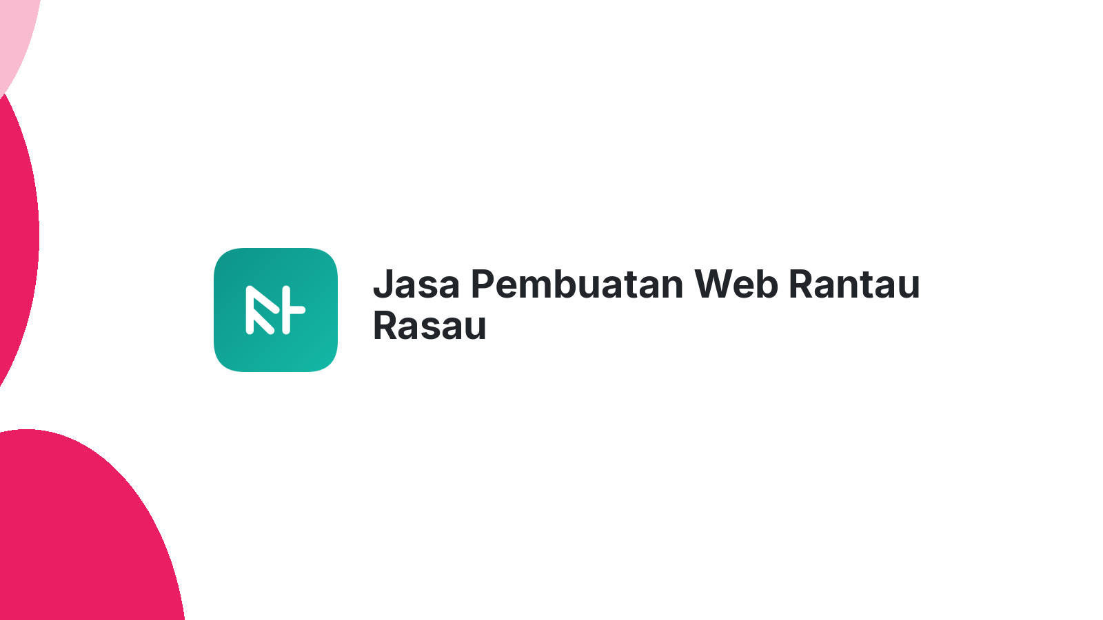 Jasa Pembuatan Web Rantau Rasau