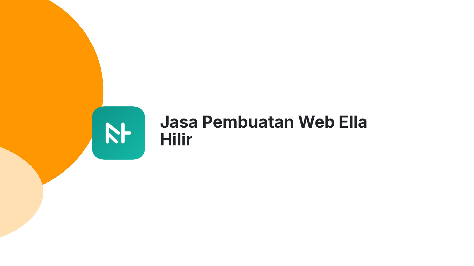 Jasa Pembuatan Web Ella Hilir