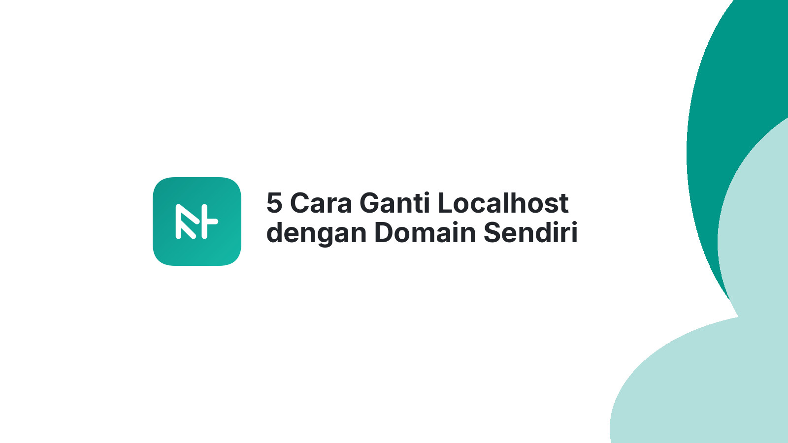 5 Cara Ganti Localhost dengan Domain Sendiri Paling Mudah