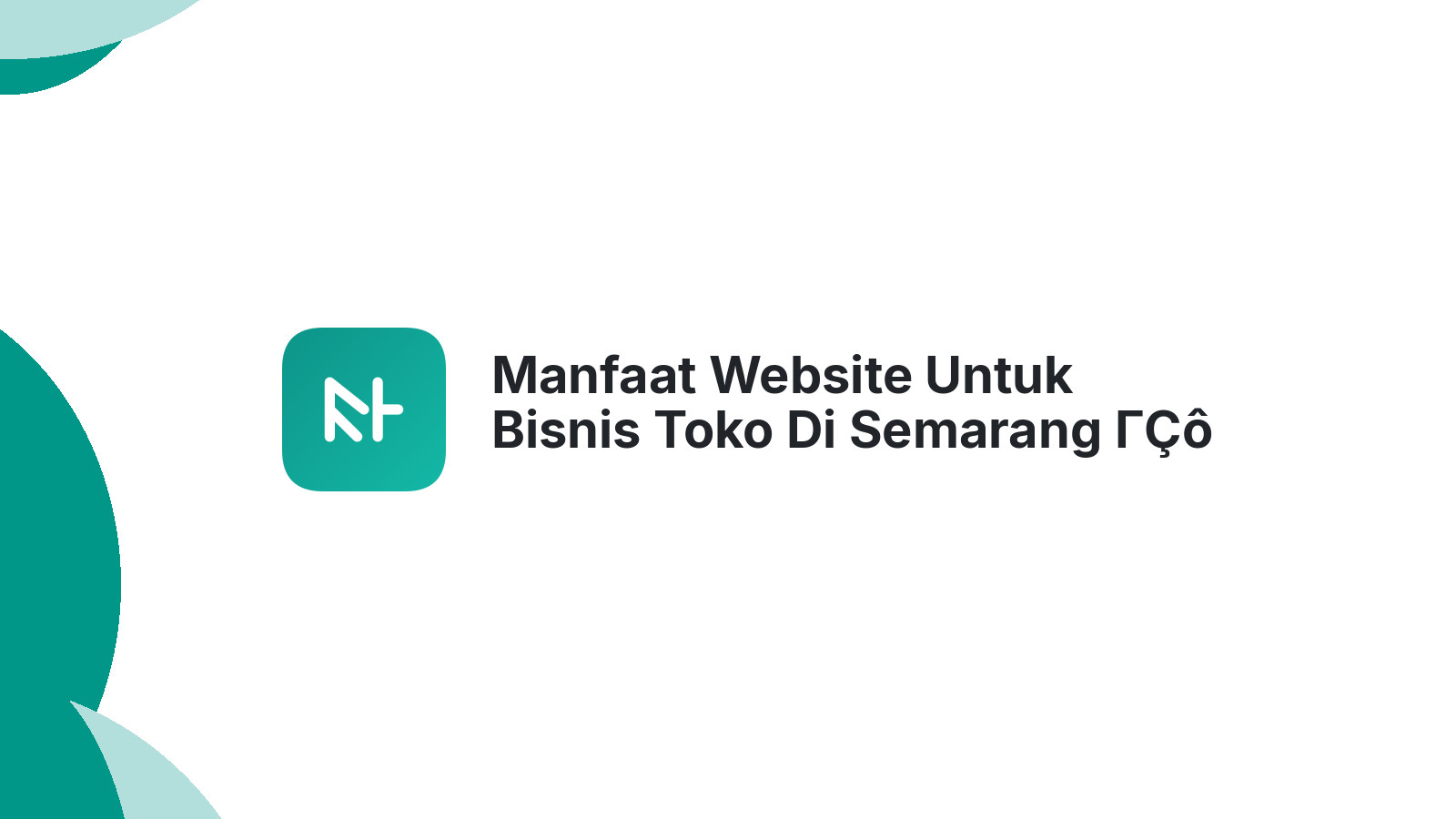 Manfaat Website Untuk Bisnis Toko Di Semarang ΓÇô Tampil Lebih Profesional Dan Modern