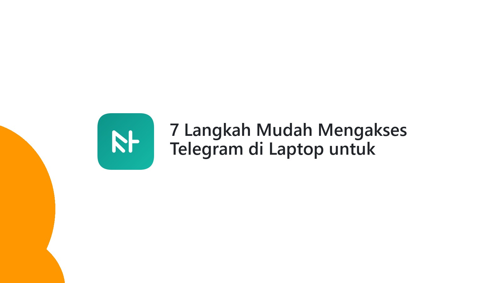 7 Langkah Mudah Mengakses Telegram di Laptop untuk Produktivitas Optimal