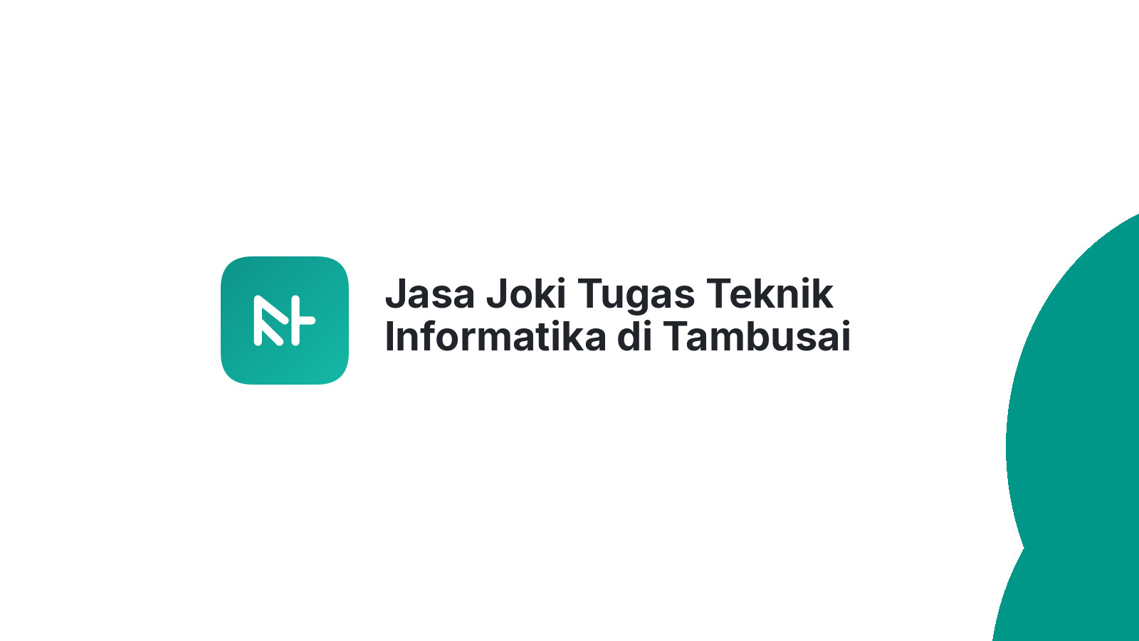 Jasa Joki Tugas Teknik Informatika di Tambusai