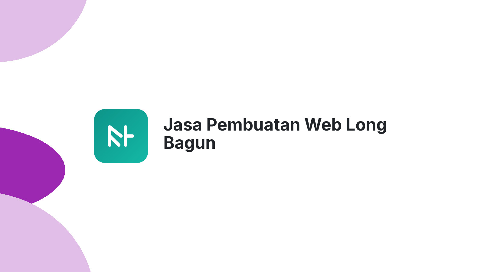 Jasa Pembuatan Web Long Bagun