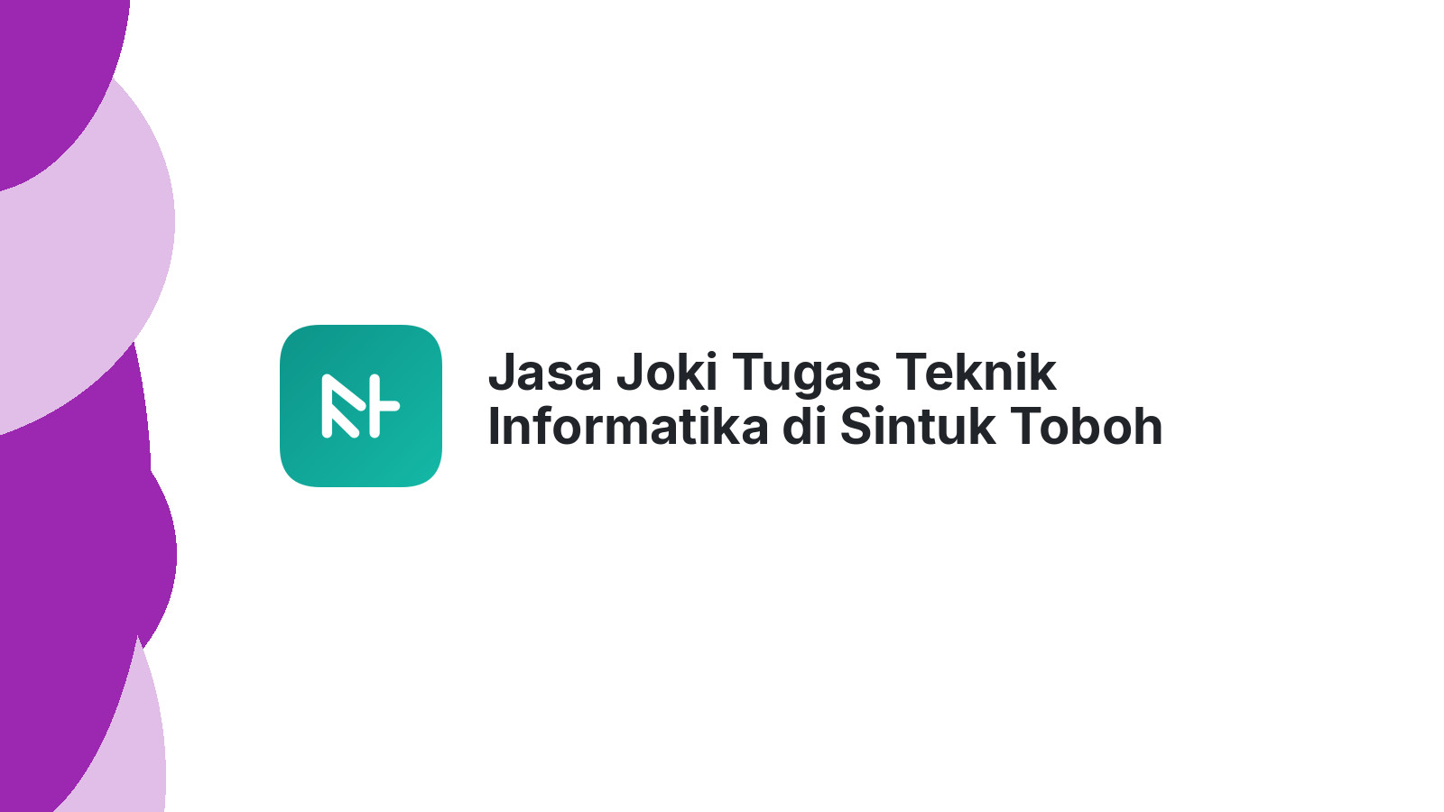 Jasa Joki Tugas Teknik Informatika di Sintuk Toboh Gadang