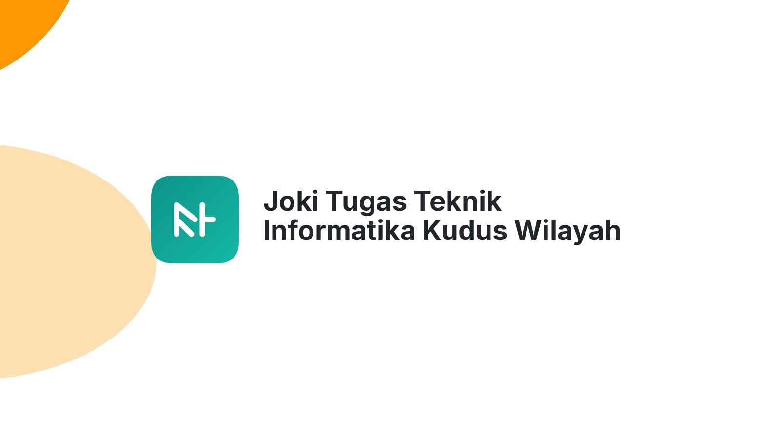 Joki Tugas Teknik Informatika Kudus Wilayah Klumpit