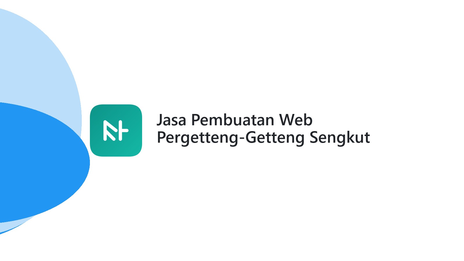 Jasa Pembuatan Web Pergetteng-Getteng Sengkut