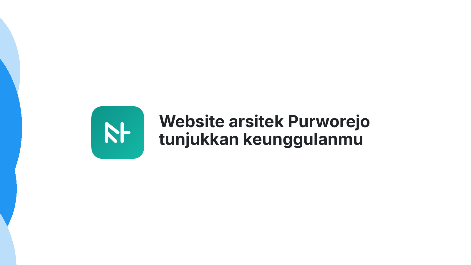 Website arsitek Purworejo tunjukkan keunggulanmu