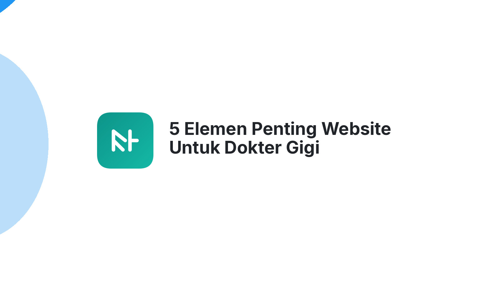 5 Elemen Penting Website Untuk Dokter Gigi