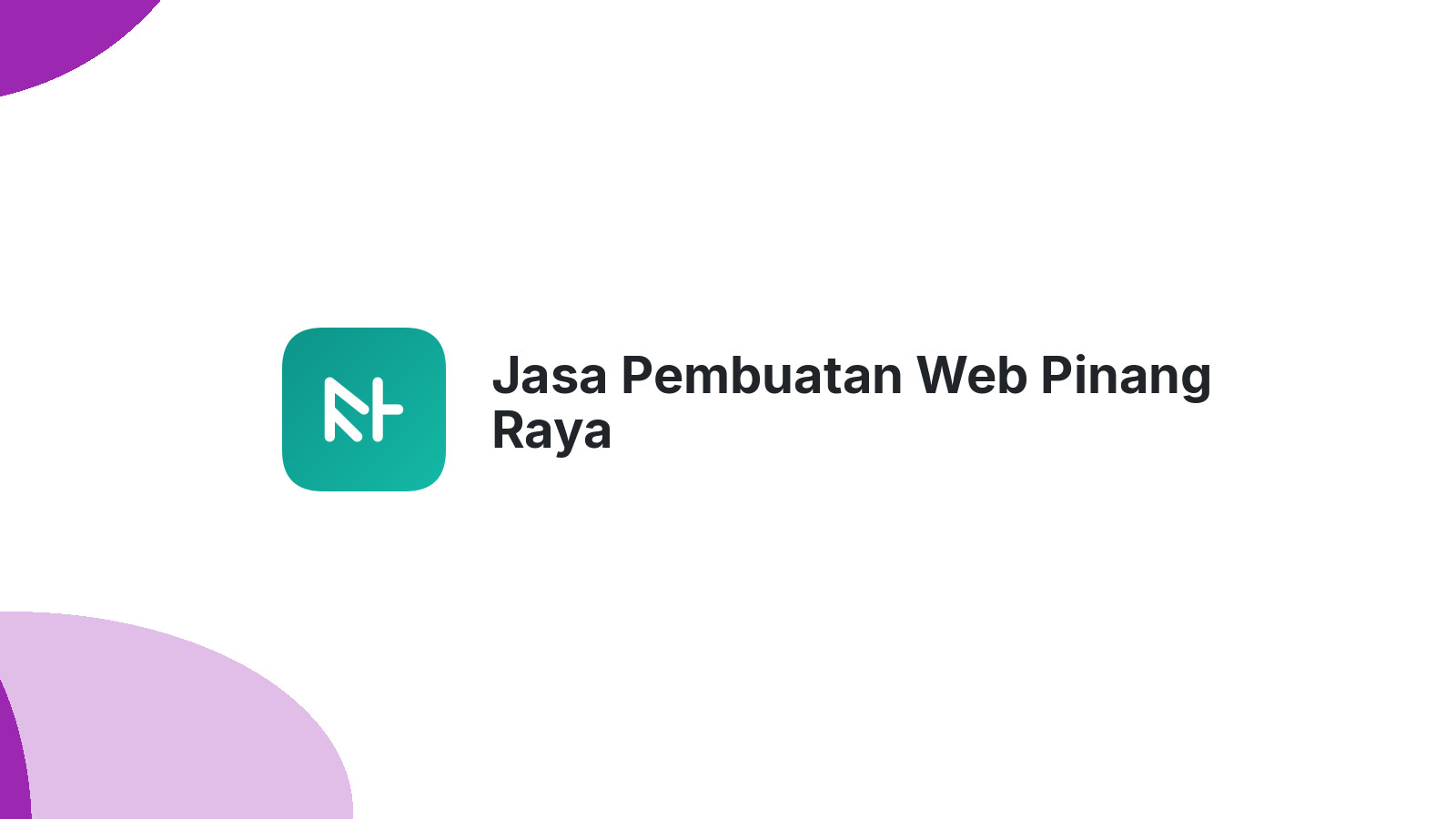 Jasa Pembuatan Web Pinang Raya