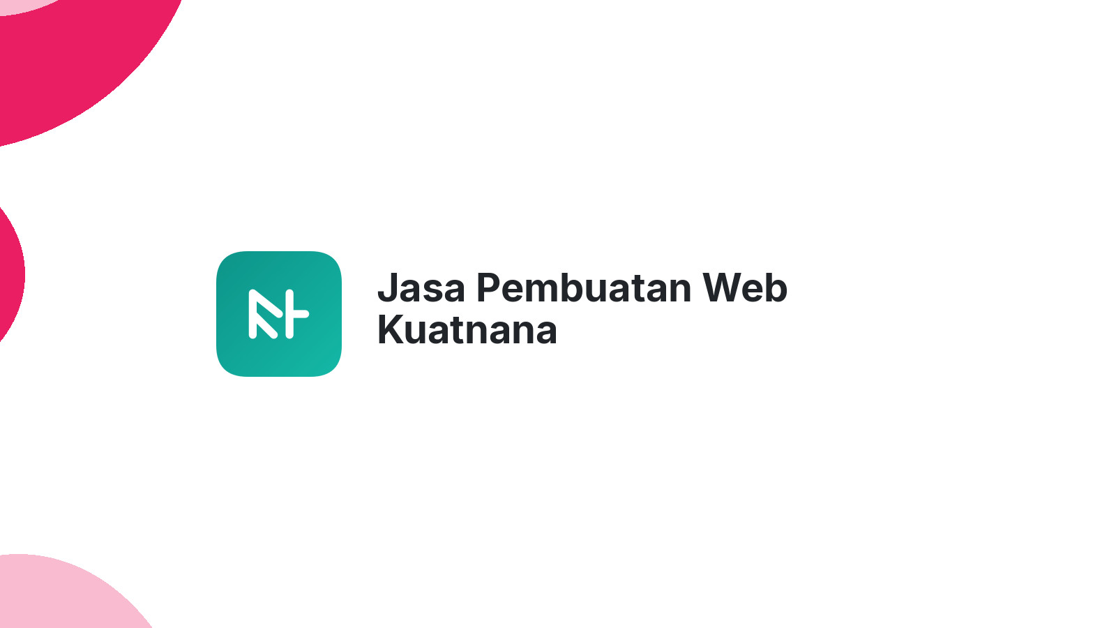 Jasa Pembuatan Web Kuatnana