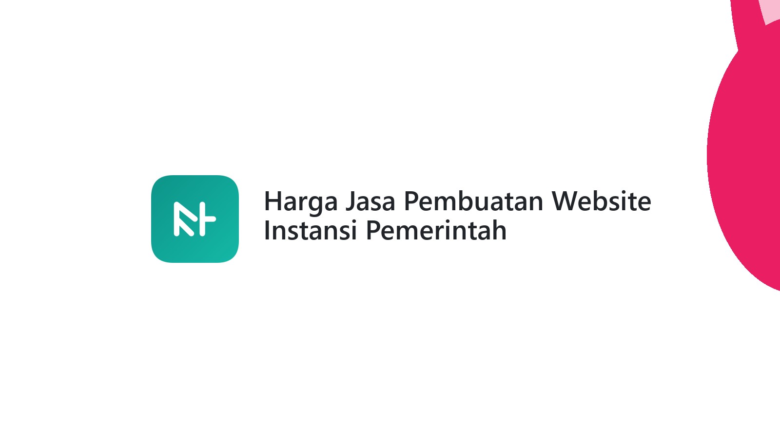 Harga Jasa Pembuatan Website Instansi Pemerintah