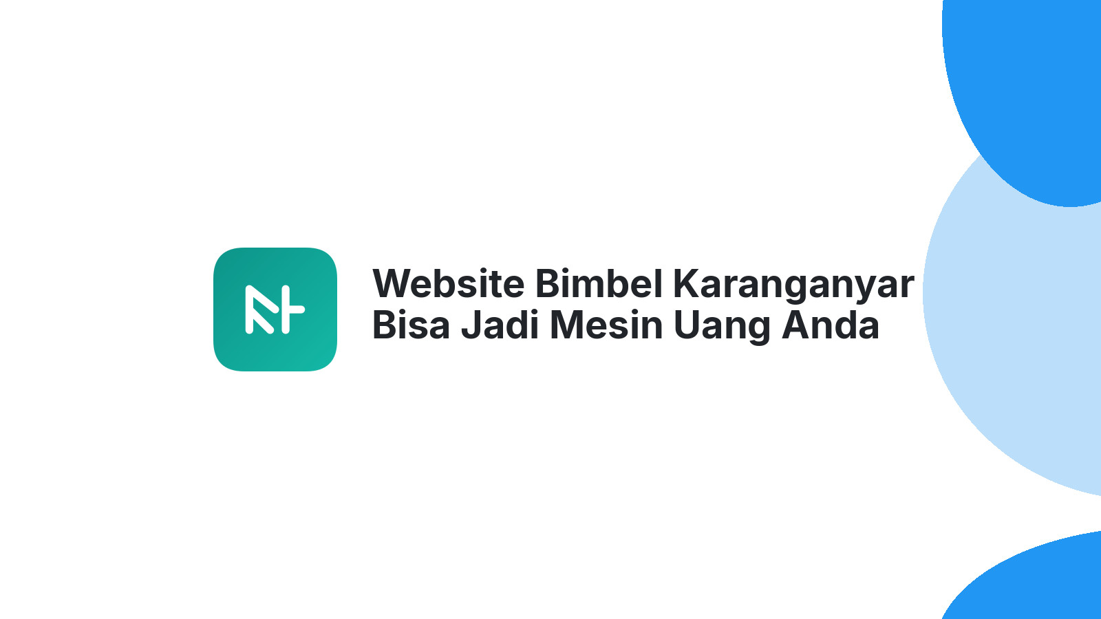 Website Bimbel Karanganyar Bisa Jadi Mesin Uang Anda