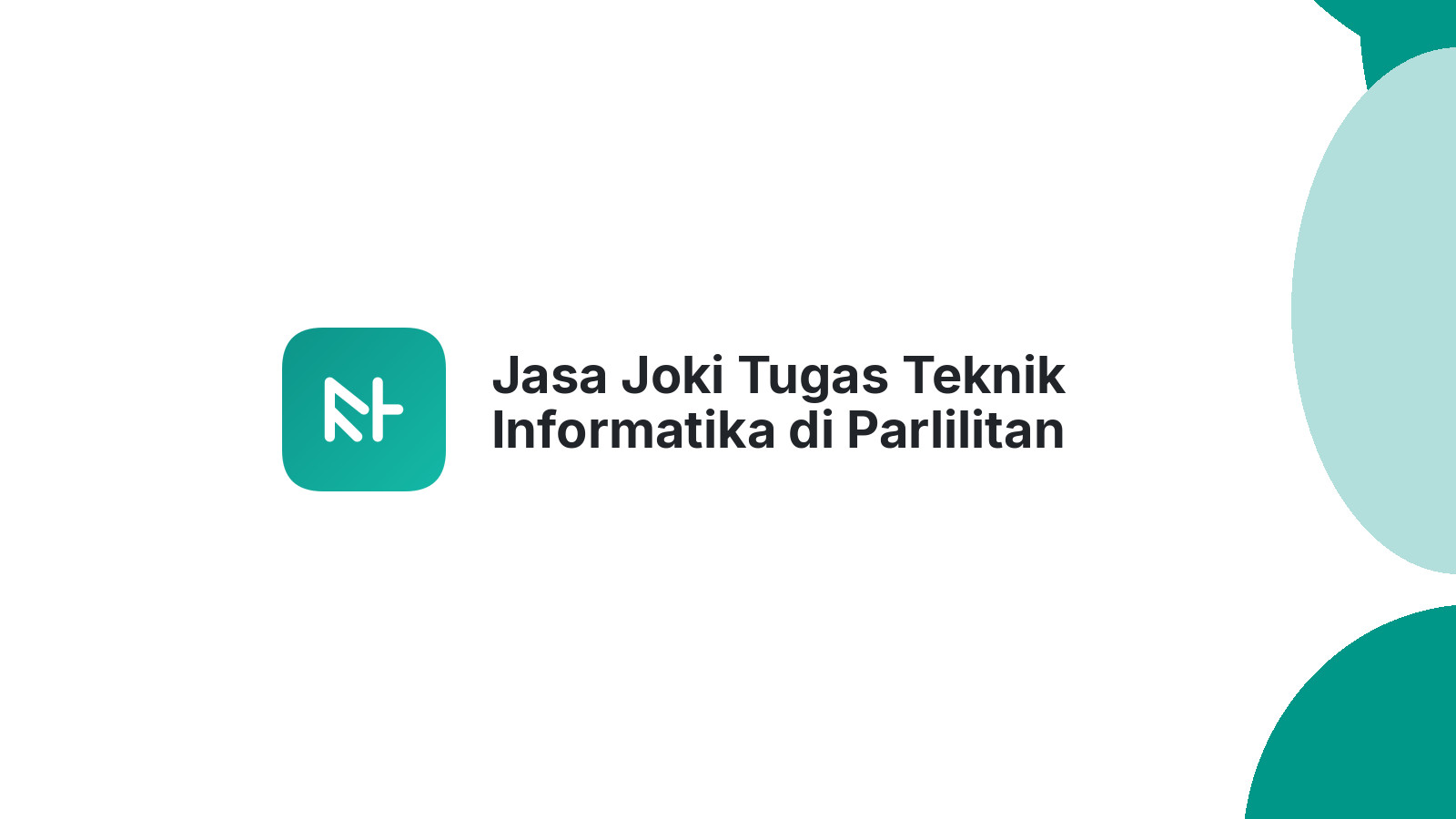 Jasa Joki Tugas Teknik Informatika di Parlilitan