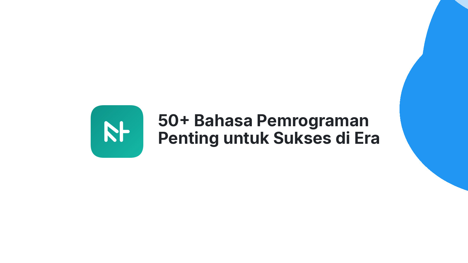 50+ Bahasa Pemrograman Penting untuk Sukses di Era Digital