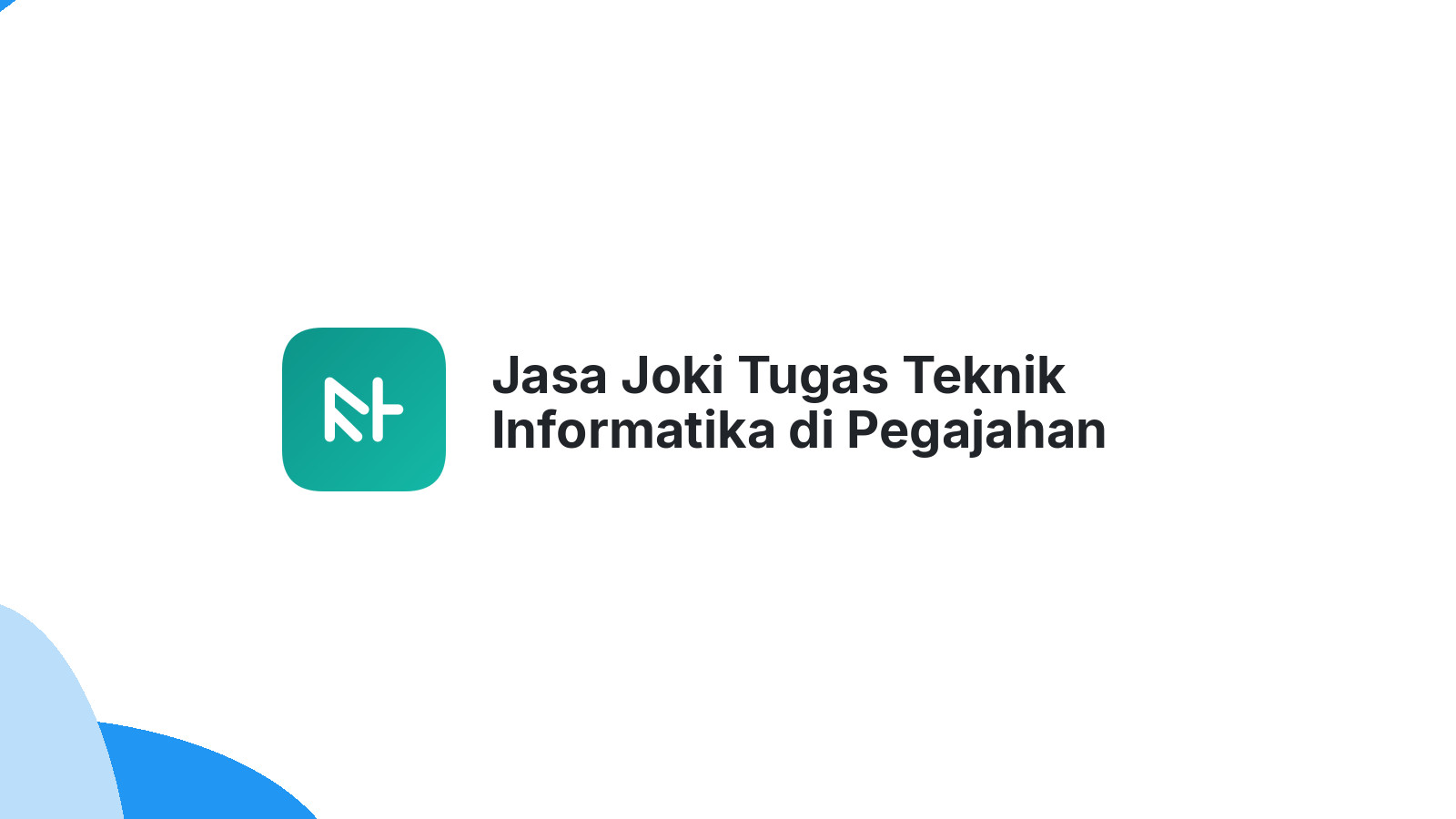 Jasa Joki Tugas Teknik Informatika di Pegajahan