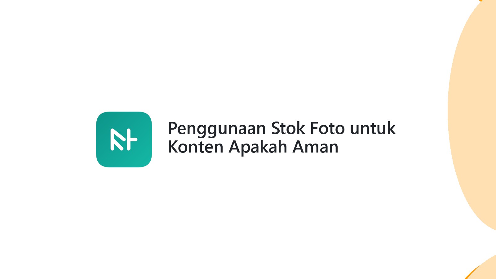 Penggunaan Stok Foto untuk Konten Apakah Aman