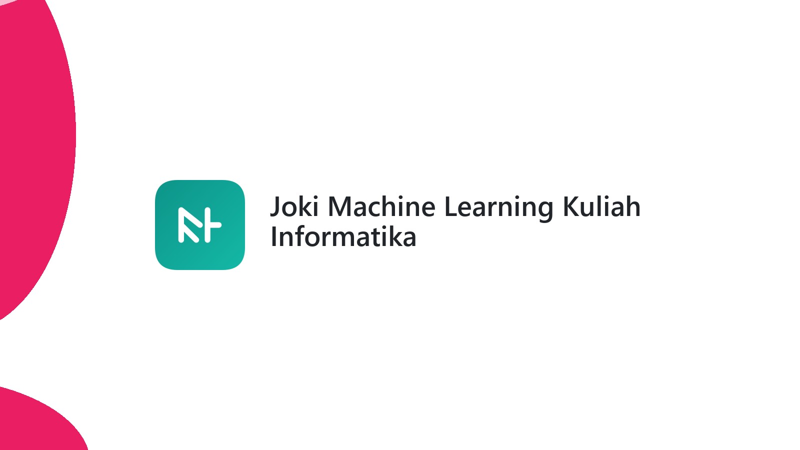 Joki Machine Learning Kuliah Informatika