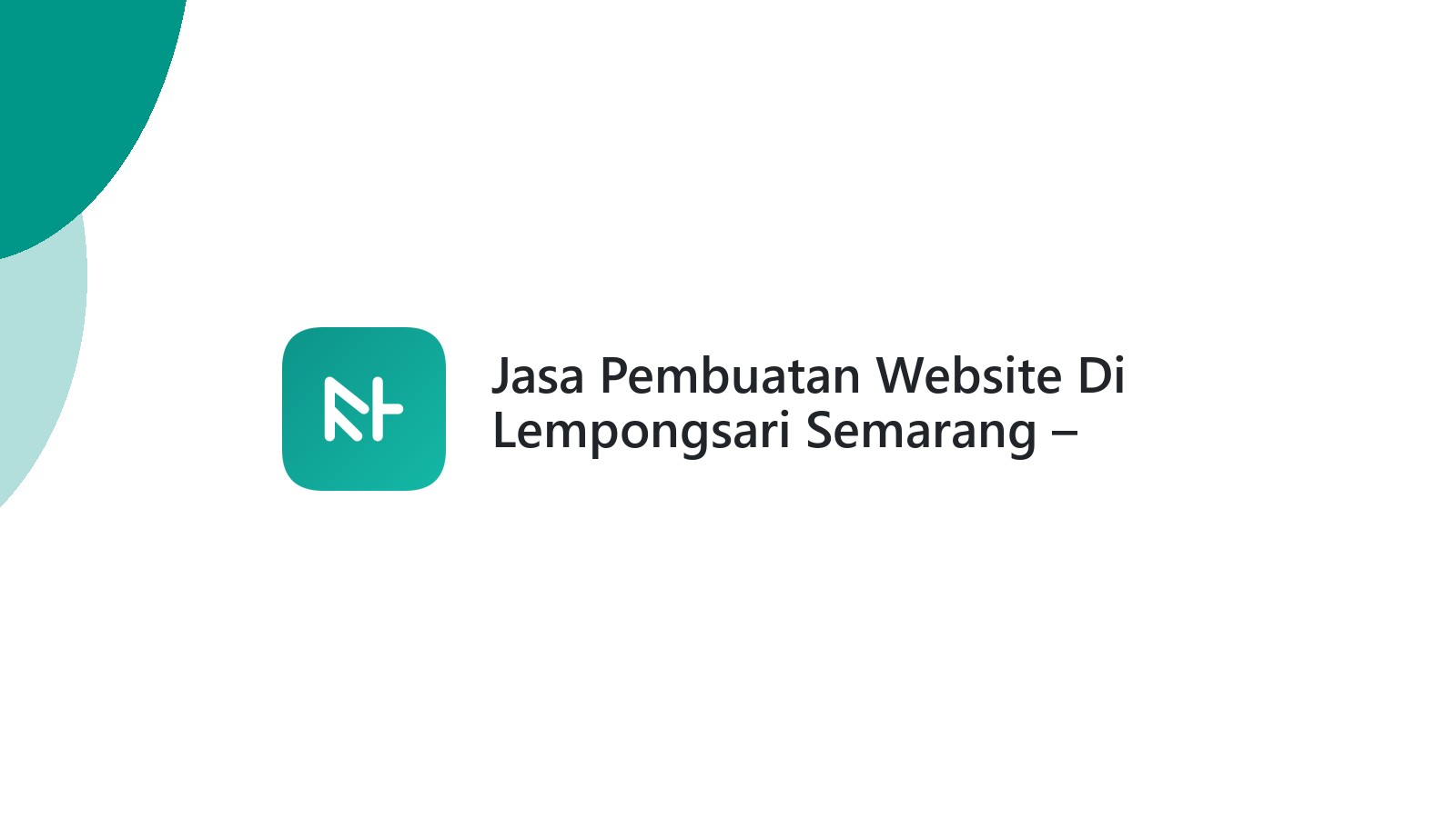 Jasa Pembuatan Website Di Lempongsari Semarang ΓÇô Murah & Berkualitas