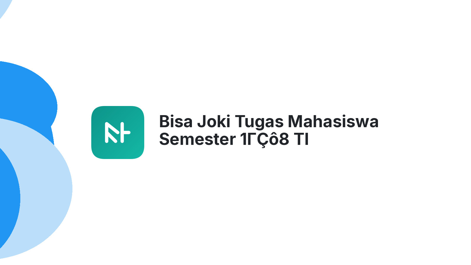 Bisa Joki Tugas Mahasiswa Semester 1ΓÇô8 TI