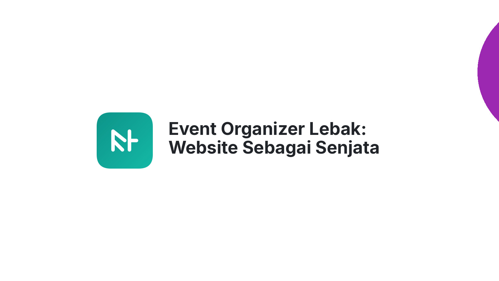 Event Organizer Lebak: Website Sebagai Senjata Ampuh Cari Klien 2026