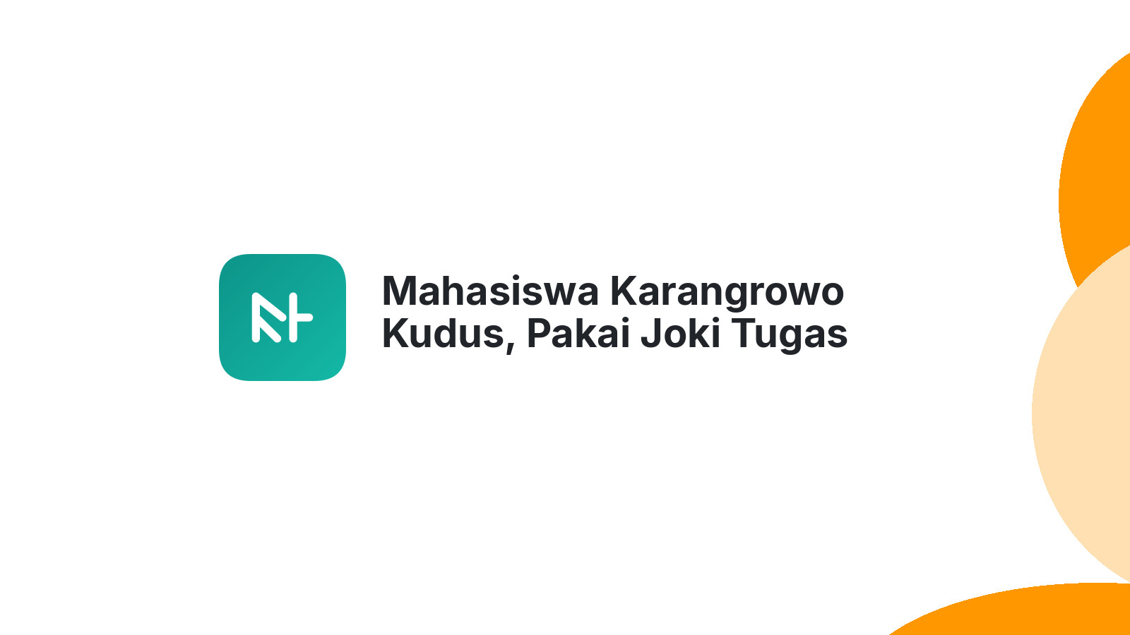 Mahasiswa Karangrowo Kudus, Pakai Joki Tugas Teknik Informatika