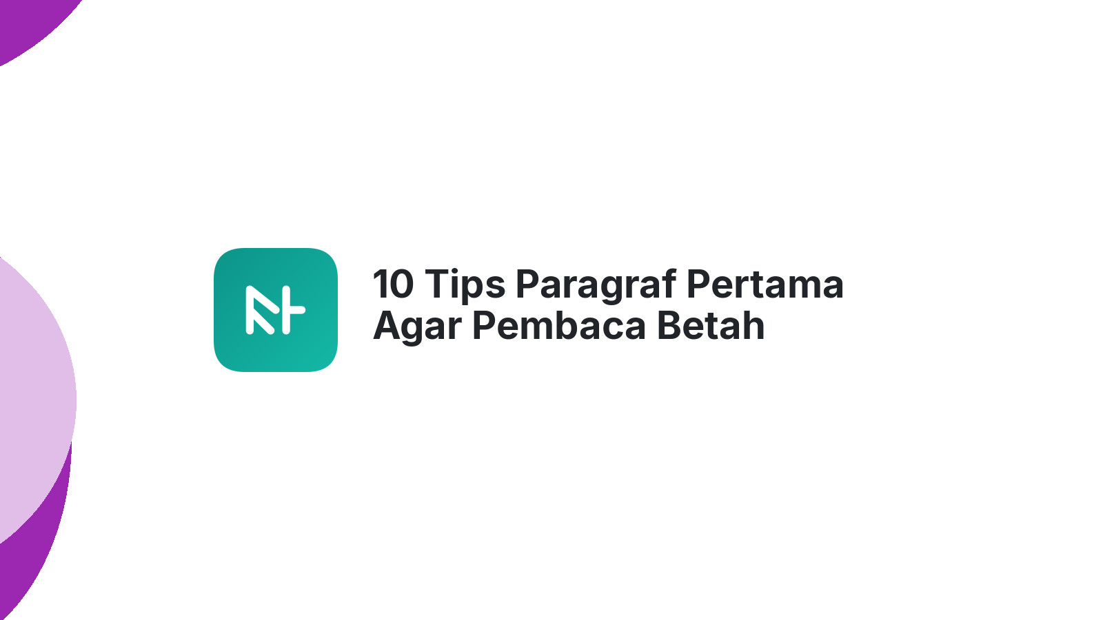 10 Tips Paragraf Pertama Agar Pembaca Betah