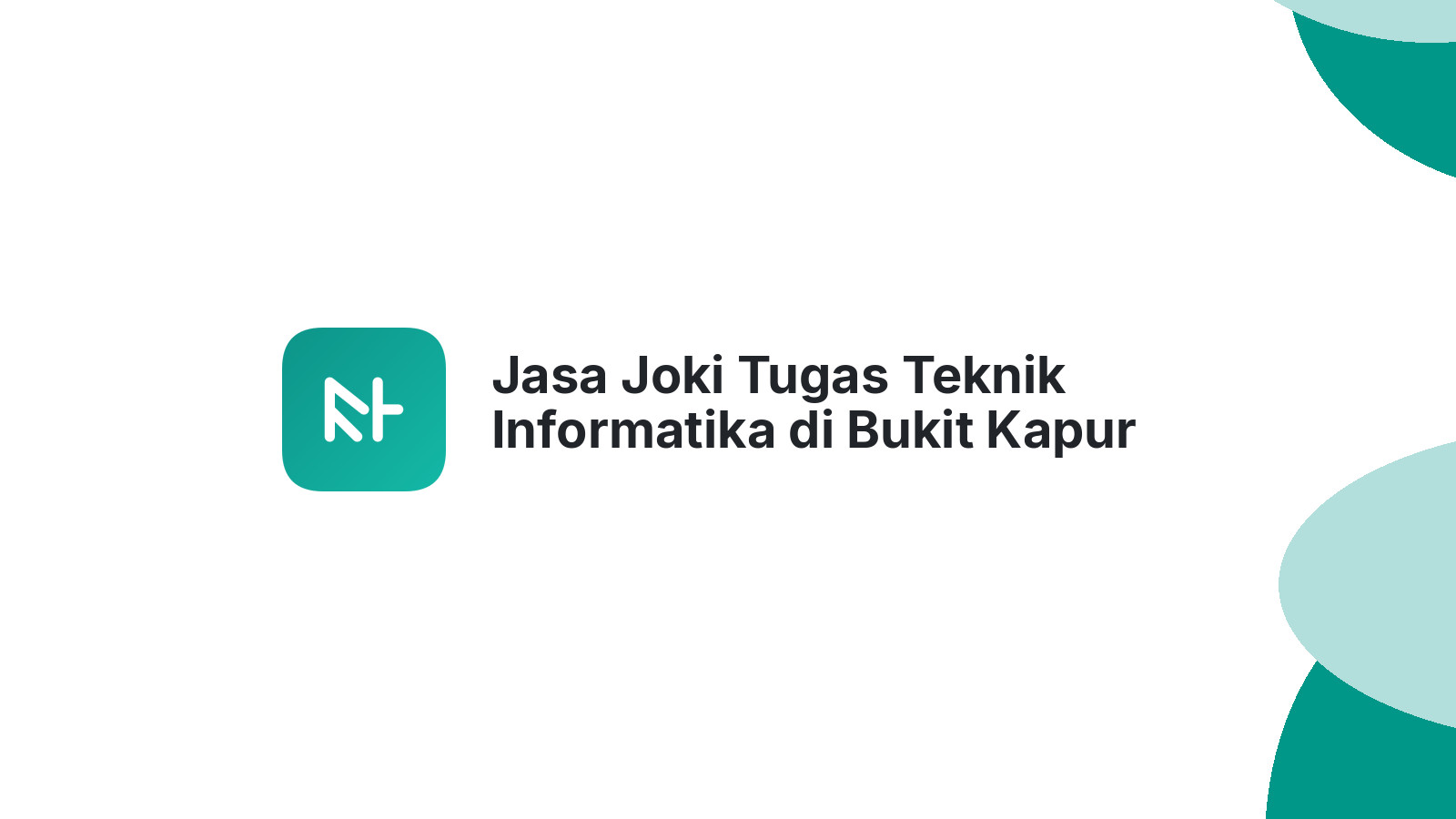 Jasa Joki Tugas Teknik Informatika di Bukit Kapur