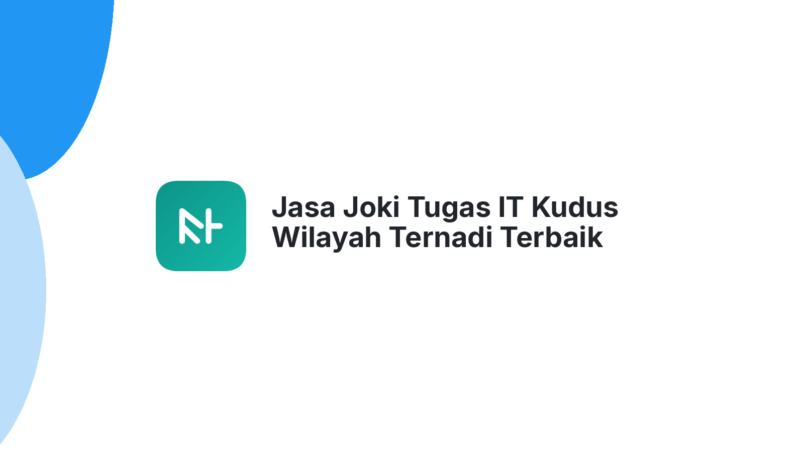Jasa Joki Tugas IT Kudus Wilayah Ternadi Terbaik