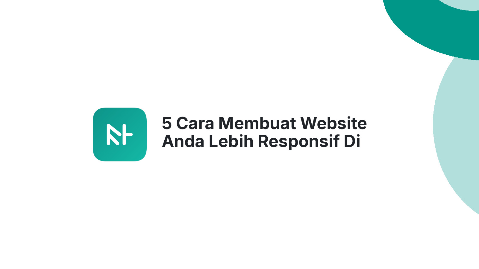 5 Cara Membuat Website Anda Lebih Responsif Di Semua Perangkat