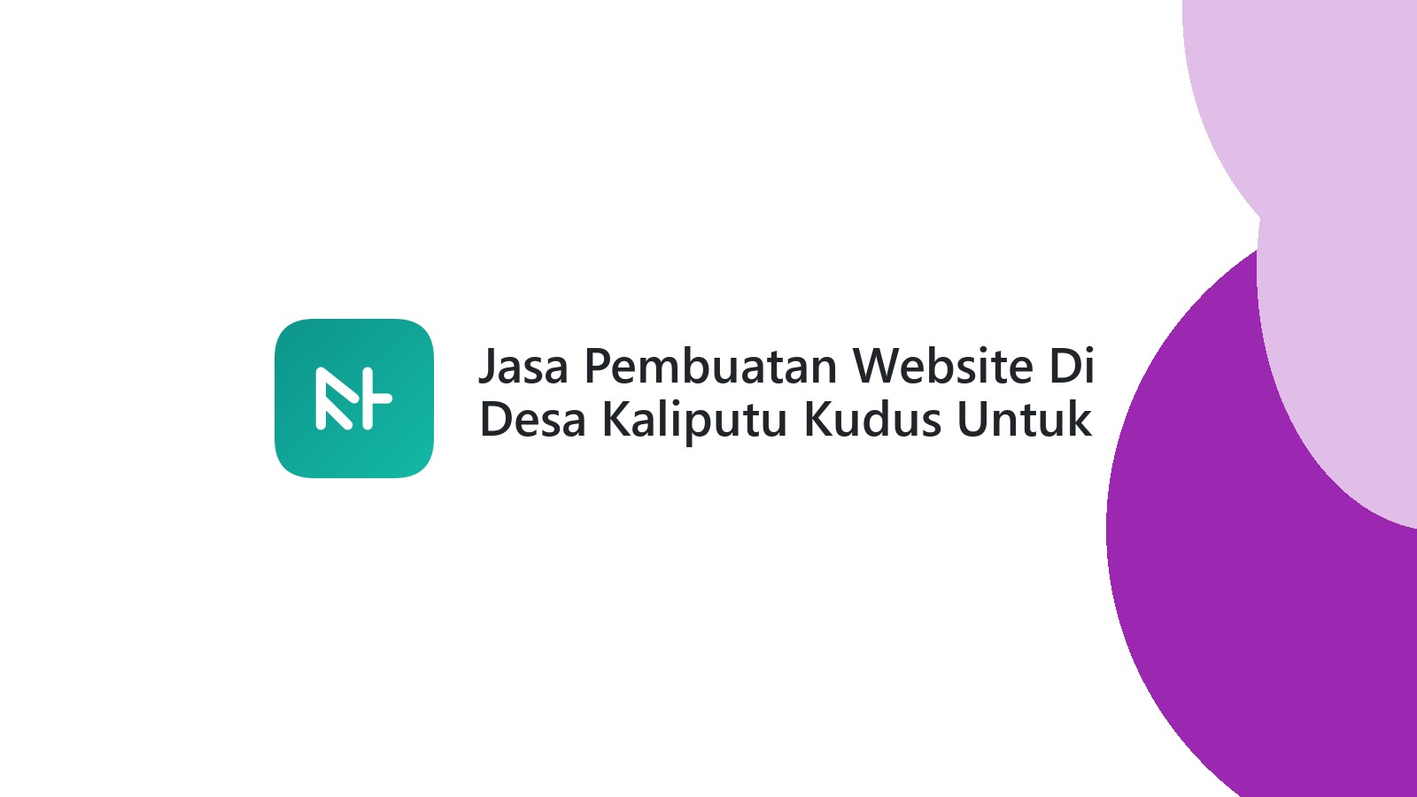 Jasa Pembuatan Website Di Desa Kaliputu Kudus Untuk Pengusaha Lokal