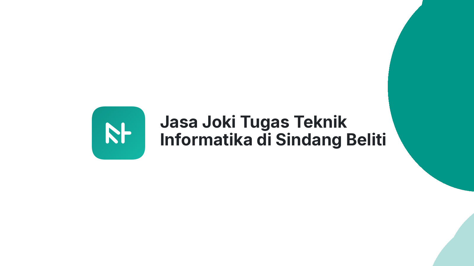 Jasa Joki Tugas Teknik Informatika di Sindang Beliti Ulu