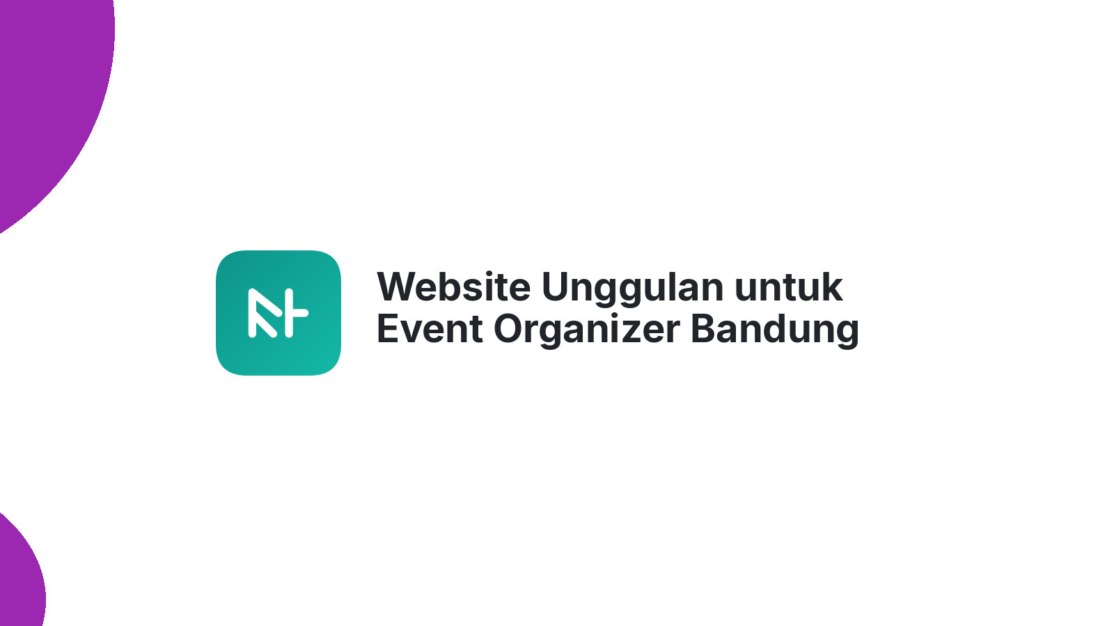 Website Unggulan untuk Event Organizer Bandung Barat Makin Dicari 2026
