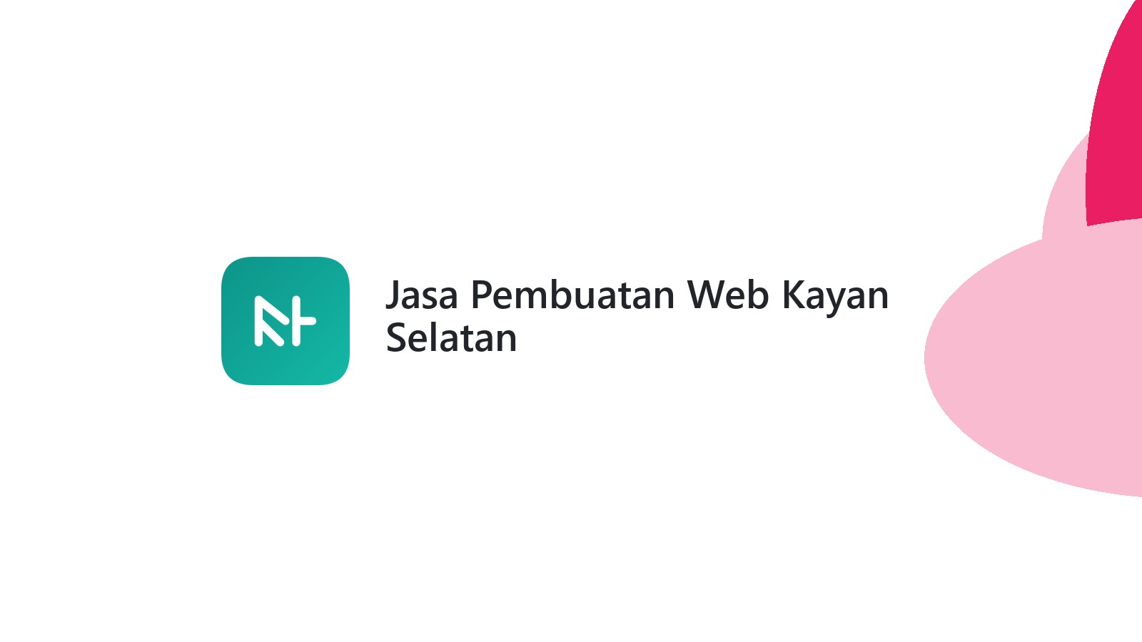 Jasa Pembuatan Web Kayan Selatan