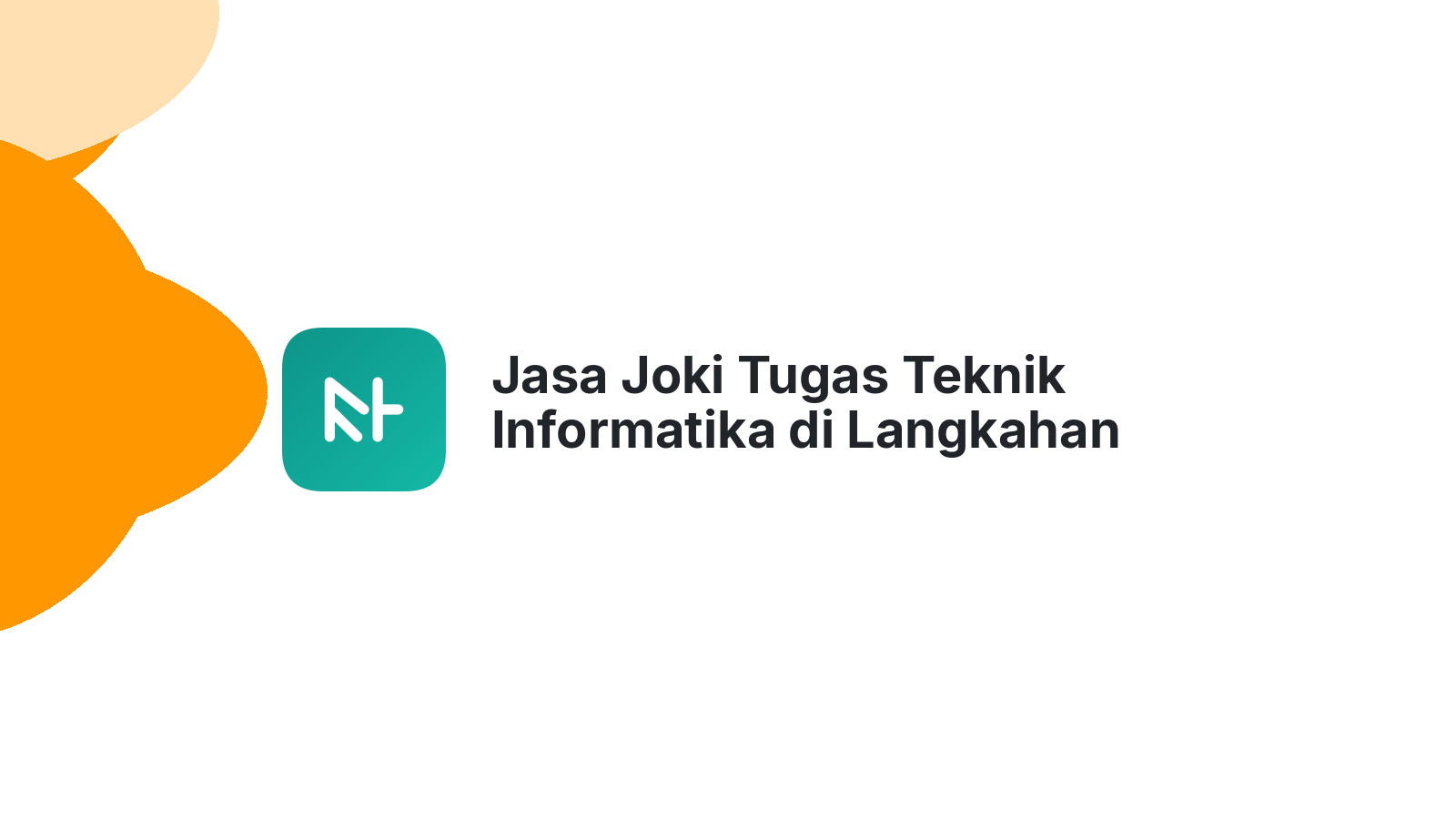 Jasa Joki Tugas Teknik Informatika di Langkahan