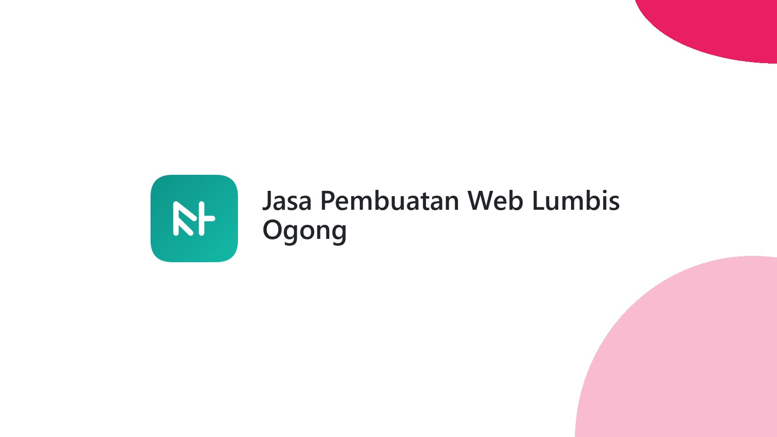 Jasa Pembuatan Web Lumbis Ogong