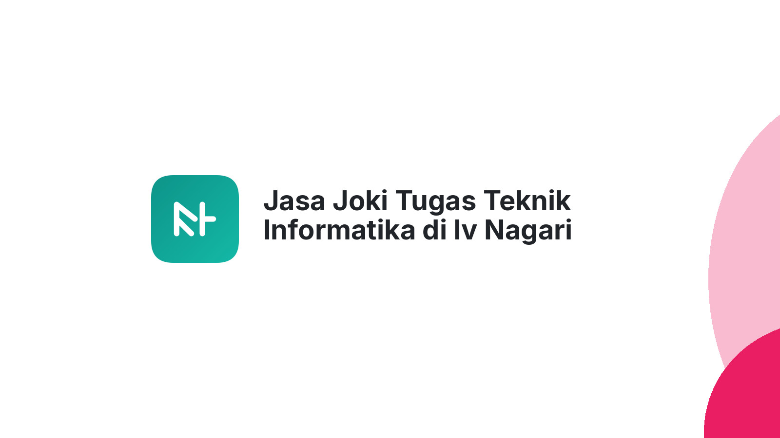 Jasa Joki Tugas Teknik Informatika di Iv Nagari