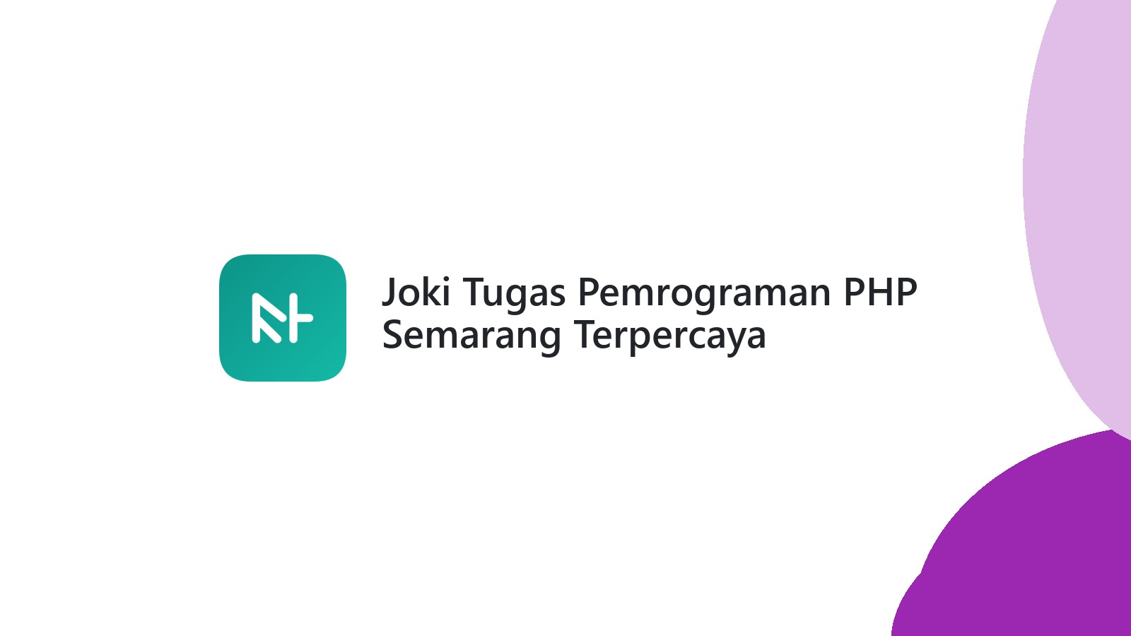 Joki Tugas Pemrograman PHP Semarang Terpercaya