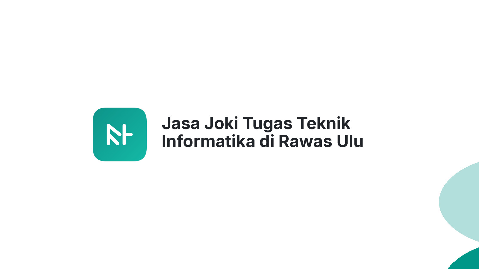 Jasa Joki Tugas Teknik Informatika di Rawas Ulu