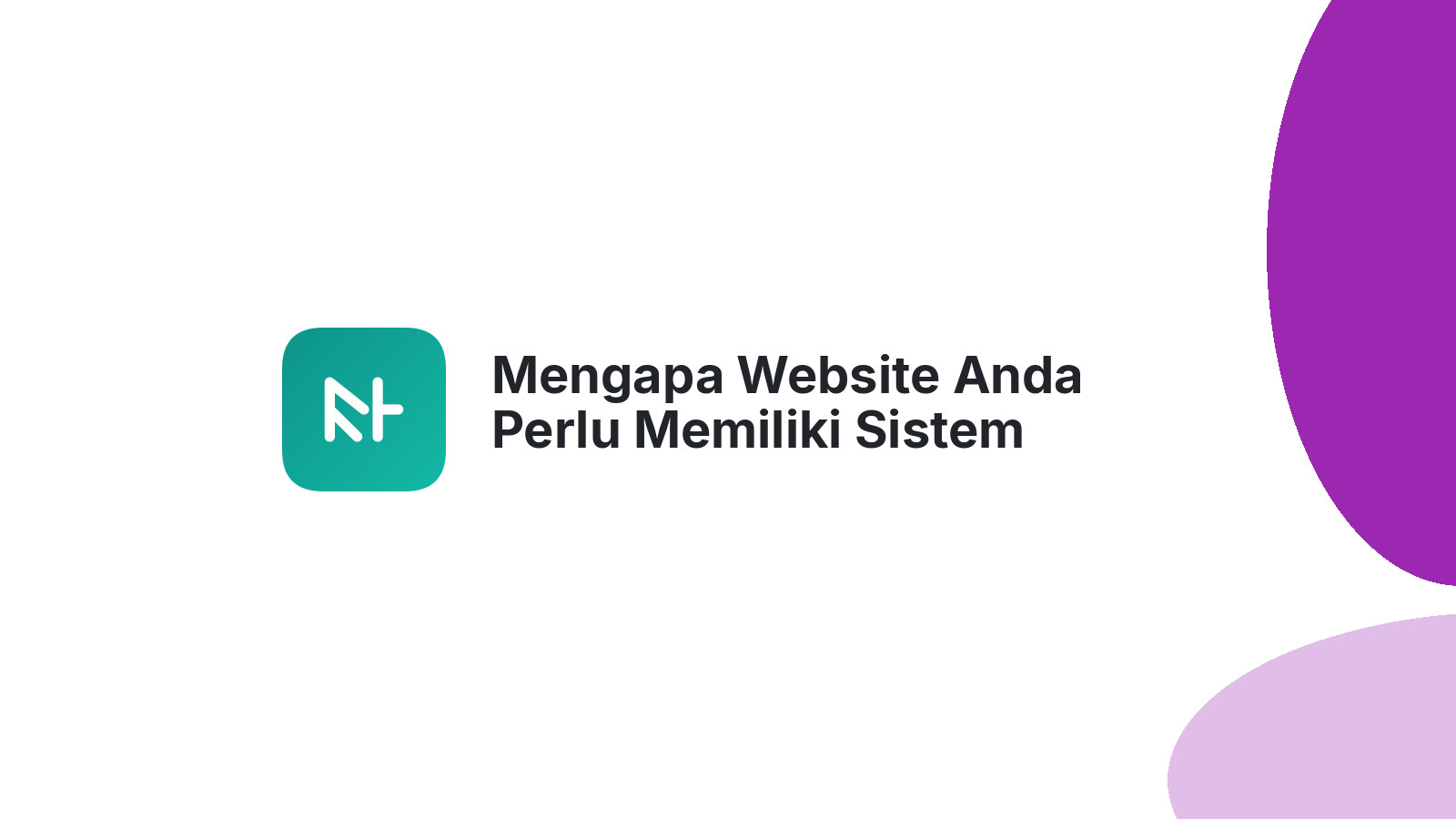 Mengapa Website Anda Perlu Memiliki Sistem Keamanan Yang Canggih