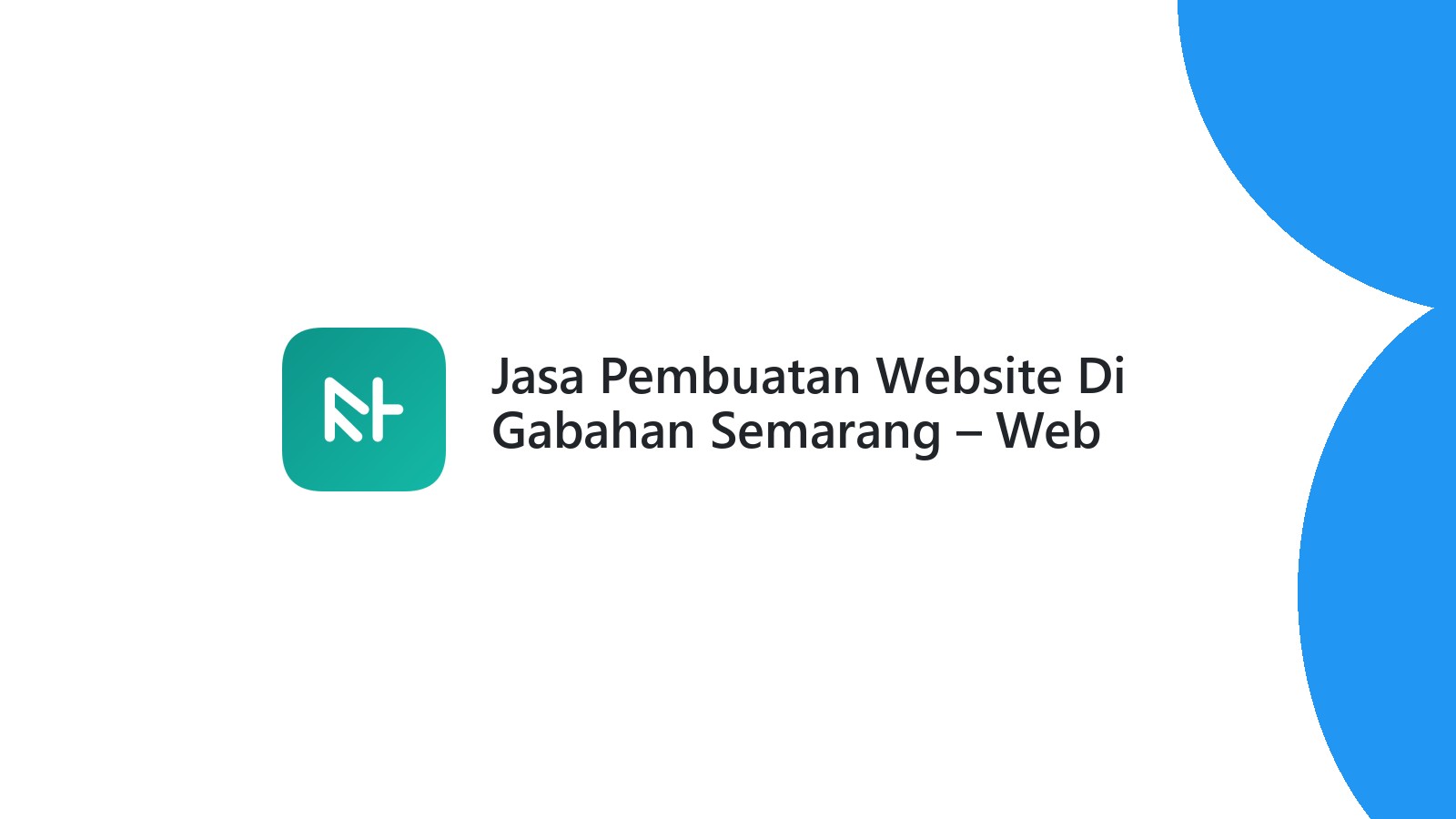Jasa Pembuatan Website Di Gabahan Semarang ΓÇô Web Modern Dan Cepat