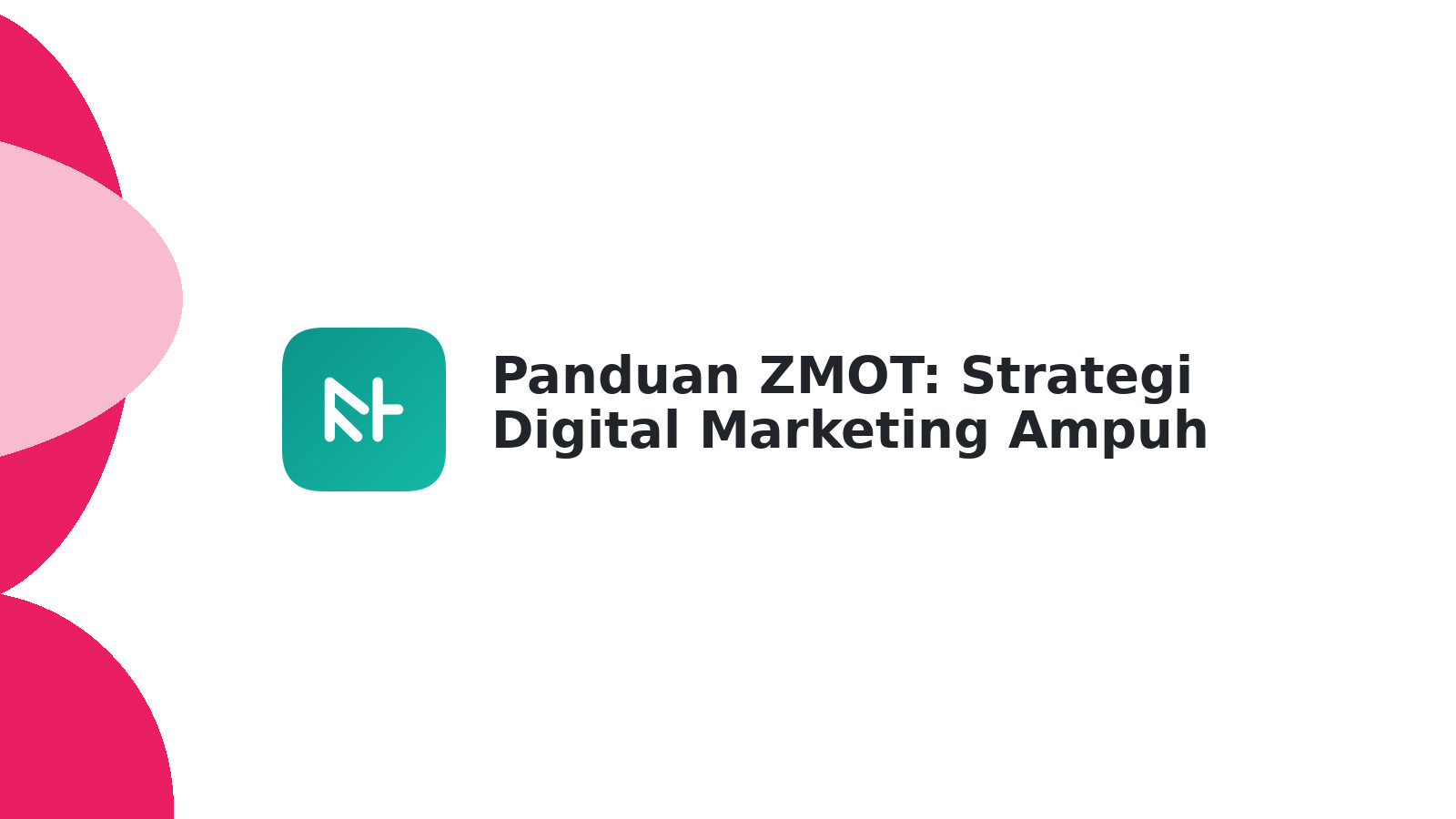 Panduan ZMOT: Strategi Digital Marketing Ampuh Untuk Bisnis Anda