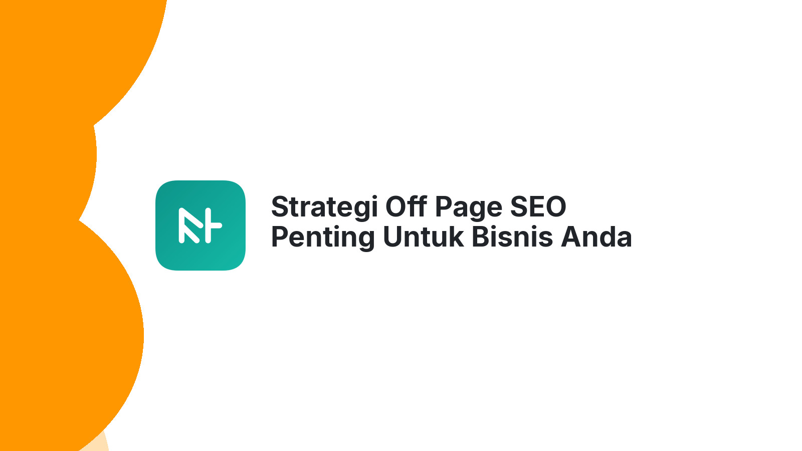 Strategi Off Page SEO Penting Untuk Bisnis Anda