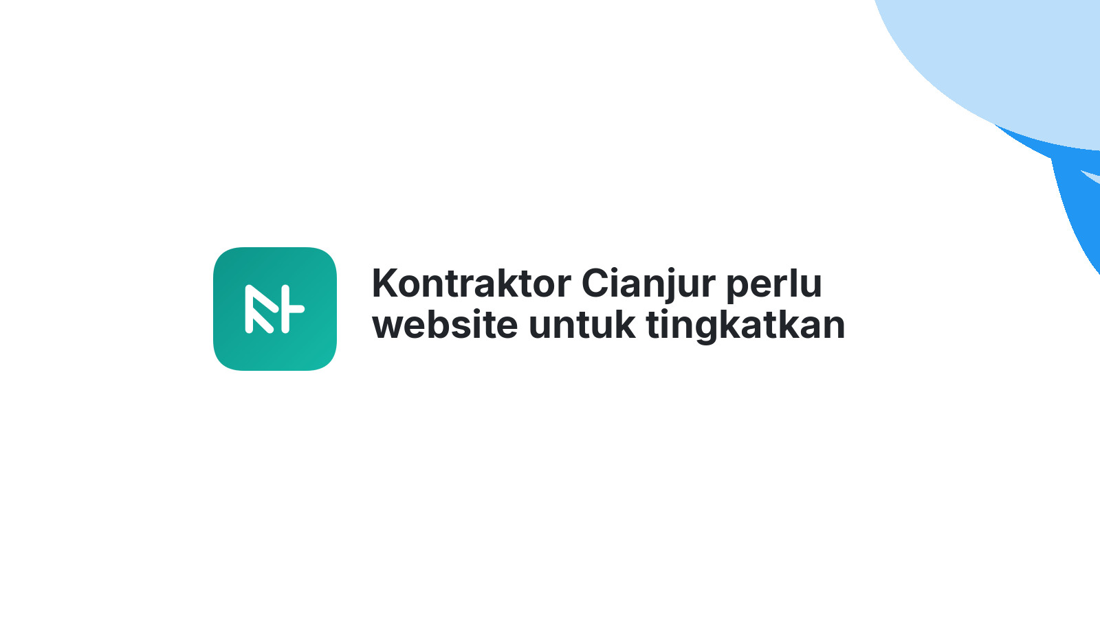 Kontraktor Cianjur perlu website untuk tingkatkan omzet 2026