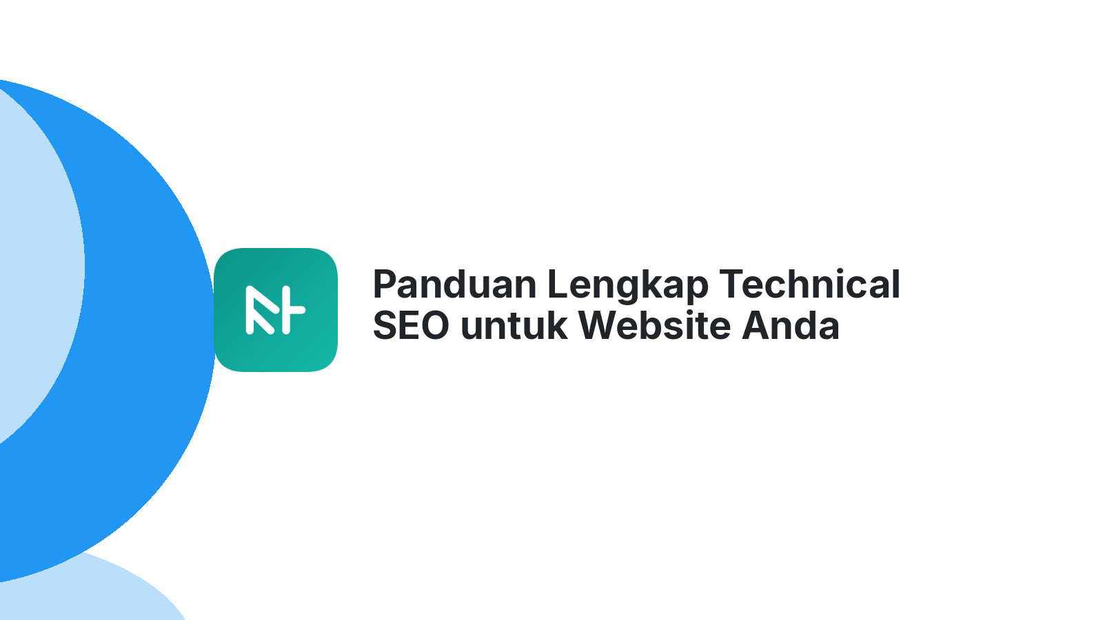 Panduan Lengkap Technical SEO untuk Website Anda
