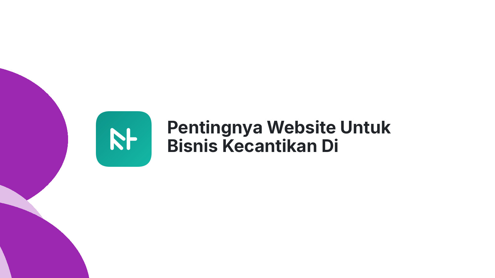 Pentingnya Website Untuk Bisnis Kecantikan Di Semarang Online