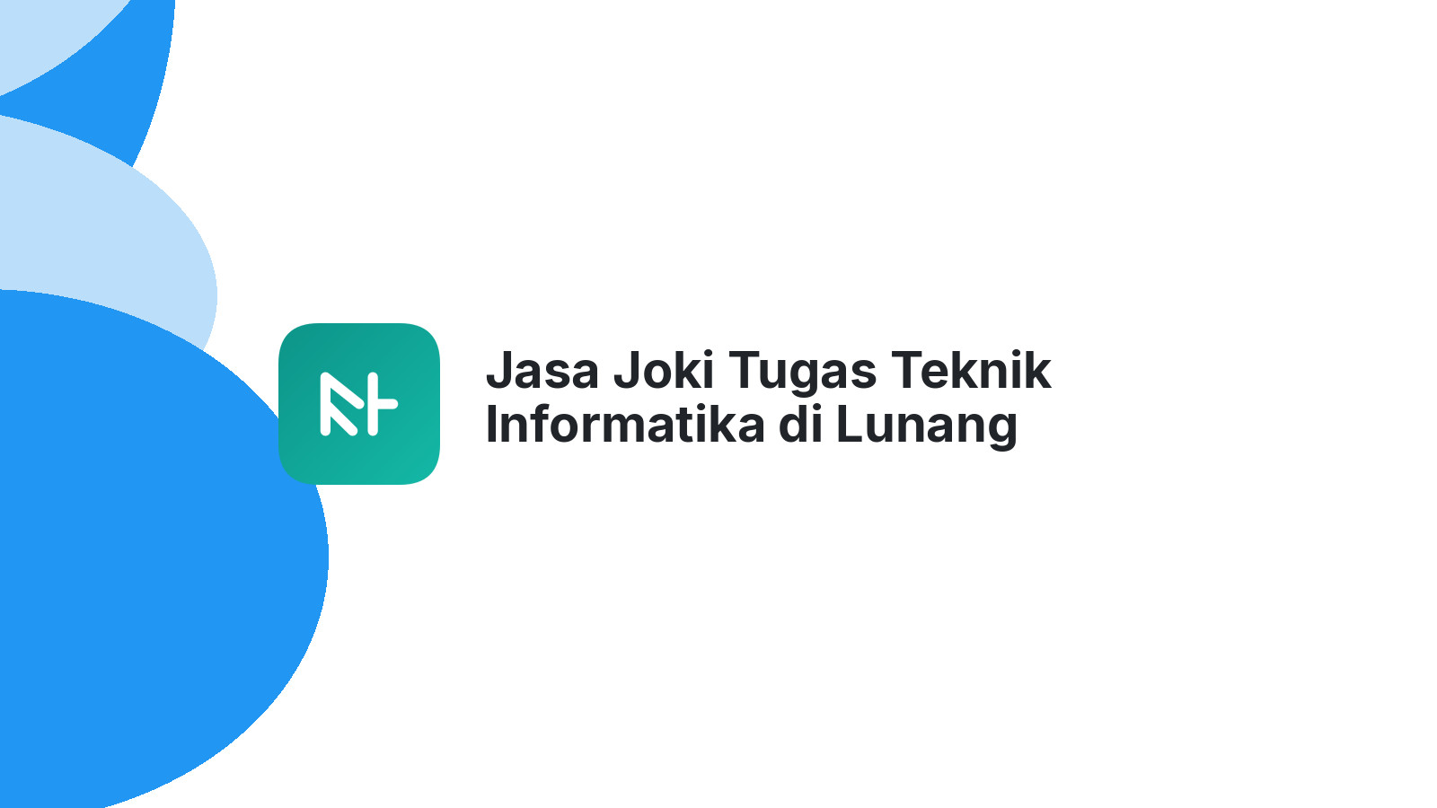 Jasa Joki Tugas Teknik Informatika di Lunang