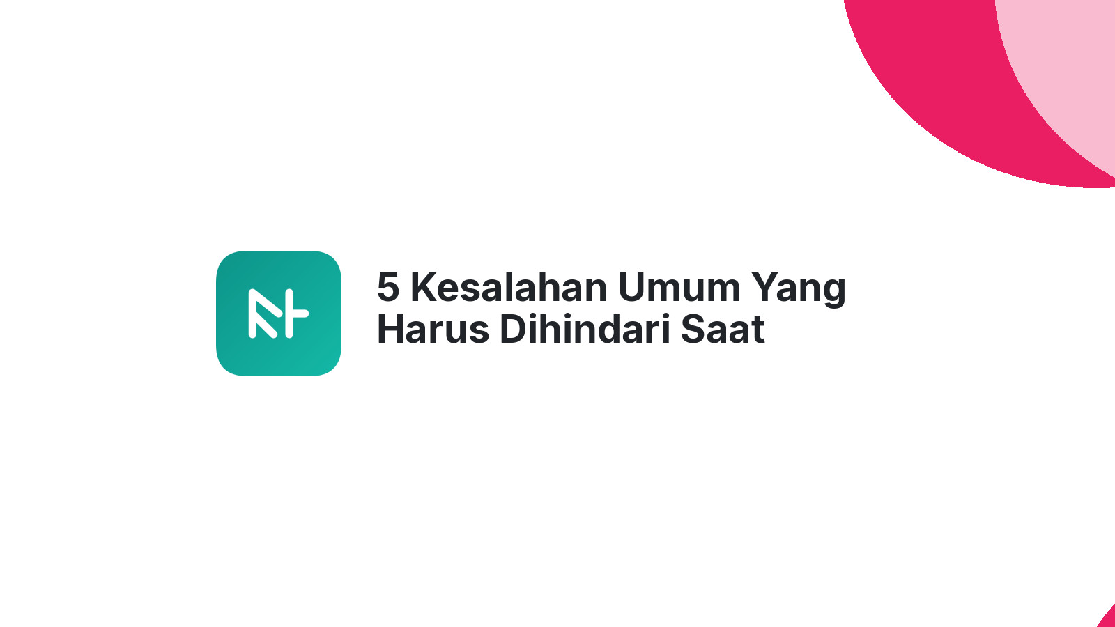 5 Kesalahan Umum Yang Harus Dihindari Saat Membuat Website